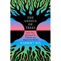 The Genius of Trees: How They Mastered the Elements and Shaped the World - Hardcover
