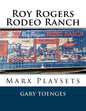 Roy Rogers - Rodeo Ranch: Marx Playsets - Paperback