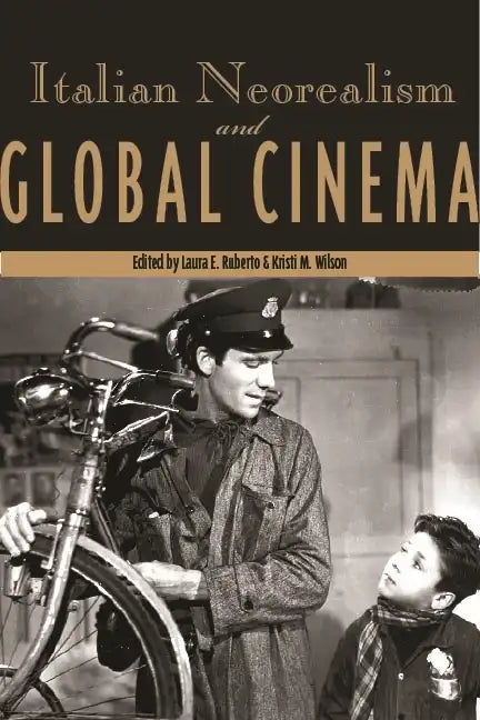 Italian Neorealism and Global Cinema - Paperback