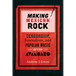 Making Mexican Rock: Censorship, Journalism, and Popular Music After Avándaro - Hardcover
