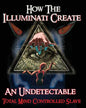 How The Illuminati Create An Undetectable Total Mind Controlled Slave - Paperback