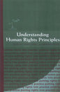 Understanding Human Rights Principles - Paperback