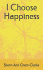 I Choose Happiness - Paperback