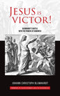 Jesus is Victor!: Blumhardt's Battle with the Powers of Darkness - Paperback