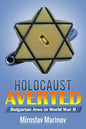 Holocaust Averted - Bulgarian Jews in World War II - Paperback