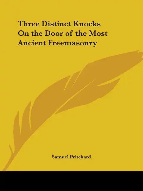 Three Distinct Knocks On the Door of the Most Ancient Freemasonry - Paperback