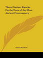 Three Distinct Knocks On the Door of the Most Ancient Freemasonry - Paperback