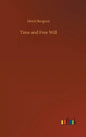 Time and Free Will - Hardcover