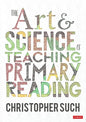 The Art and Science of Teaching Primary Reading - Hardcover