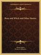 Rose and Witch and Other Stories - Paperback