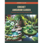 Crochet Amigurumi Garden: Charming Insect and Plant Patterns Book - Paperback