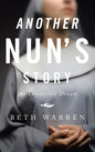 Another Nun's Story: An Impossible Dream - Hardcover