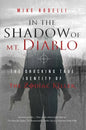 In the Shadow of Mt. Diablo: The Shocking True Identity of the Zodiac Killer - Paperback