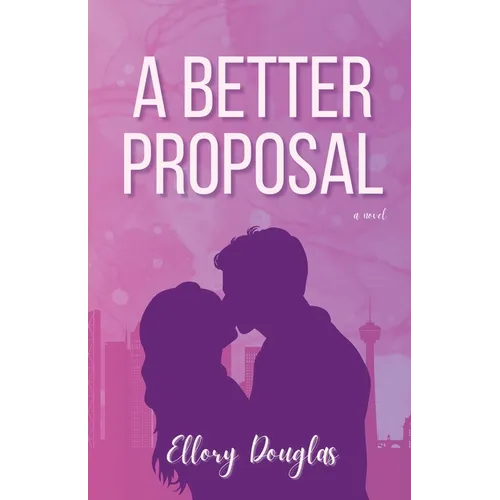 A Better Proposal - Paperback