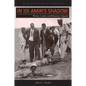In Idi Amin's Shadow: Women, Gender, and Militarism in Uganda - Paperback