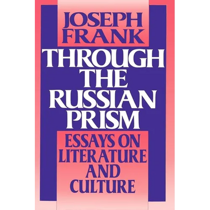 Through the Russian Prism: Essays on Literature and Culture - Paperback