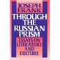 Through the Russian Prism: Essays on Literature and Culture - Paperback