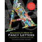 Squidoodle's Book of Fancy Letters: A Stress Relieving Alphabetical Coloring Book for Adults and Children - Paperback