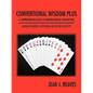 Conventional Wisdom Plus a Comprehensive Guide to Modern Bridge Conventions: Advanced Bidding, Defending and Playing Concepts - Paperback