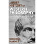 A Brief History of Western Philosophy: Unraveling the Secrets of Time, the Mind, and Existence - Hardcover