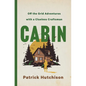 Cabin: Off the Grid Adventures with a Clueless Craftsman - Hardcover