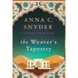 The Weaver's Tapestry: Silk Road Series Book 1 - Hardcover