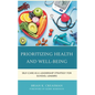 Prioritizing Health and Well-Being: Self-Care as a Leadership Strategy for School Leaders - Paperback