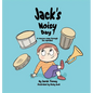 Jack's Noisy Day: A raucous romp through the alphabet - Hardcover