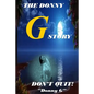 The Donny G Story: Don't Quit! - Paperback
