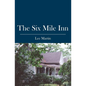 The Six Mile Inn - Paperback