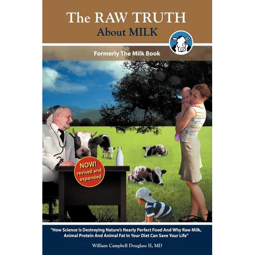 The Raw Truth about Milk - Paperback