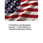 Civil Defense and Homeland Security: A Short History of National Preparedness Efforts - Paperback
