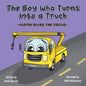 The Boy Who Turns Into a Truck: Austin Saves the Circus - Paperback