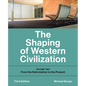 The Shaping of Western Civilization: Volume Two: From the Reformation to the Present, Third Edition - Paperback