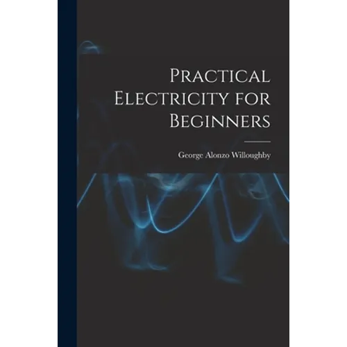 Practical Electricity for Beginners - Paperback