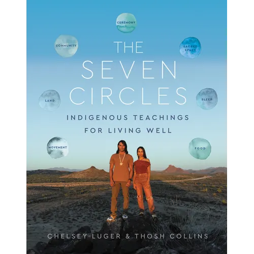 The Seven Circles: Indigenous Teachings for Living Well - Hardcover