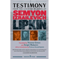 Testimony: from the literary memoirs of Semyon Izrailevich Lipkin - Paperback