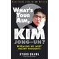 What's Your Aim, Kim Jong-un? - Paperback