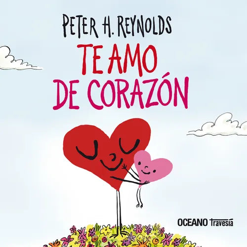 Te Amo de Corazón / I Love You from the Bottom of My Heart - Hardcover