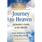 Journey to Heaven: An Insider's Guide to the Afterlife - Paperback