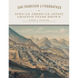 San Francisco Lithographer: African American Artist Grafton Tyler Brown Volume 14 - Hardcover