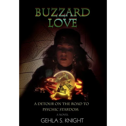 Buzzard Love: A Detour on the Road to Psychic Stardom - Hardcover