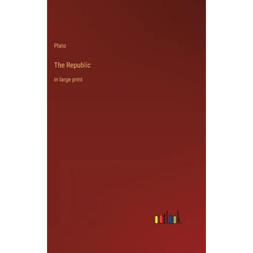 The Republic: in large print - Hardcover
