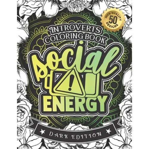 Introverts Coloring Book: Low Social Evergy: (Dark Edition): A Hilarious Fun Colouring Gift Book For Adults Relaxation With Funny Sarcastic Soli - Paperback