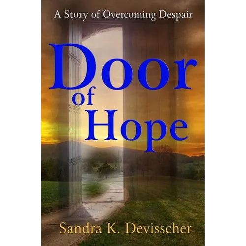 Door of Hope: My Story of Overcoming Despair - Paperback