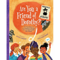 Are You a Friend of Dorothy?: The True Story of an Imaginary Woman and the Real People She Helped - Hardcover