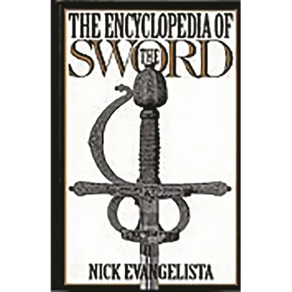 The Encyclopedia of the Sword - Hardcover