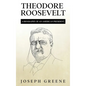 Theodore Roosevelt: A Biography of an American President - Hardcover