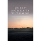 Quiet Moments with God: Devotional - Paperback
