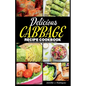 Delicious Cabbage Recipe Cookbook: 20 easy and mouth-watering Trusted cabbage recipes - Paperback